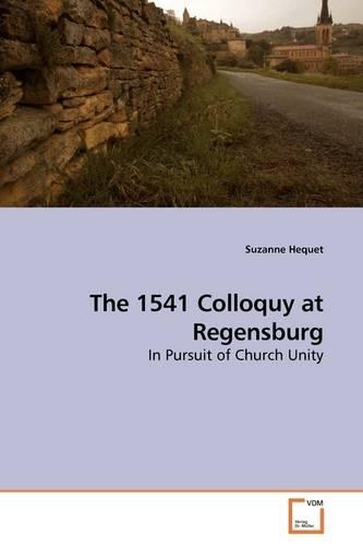 The 1541 Colloquy at Regensburg