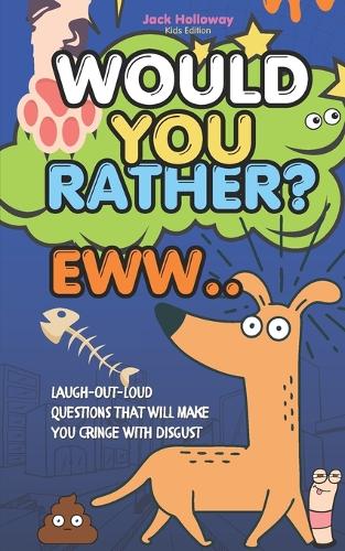 Would You Rather EWW