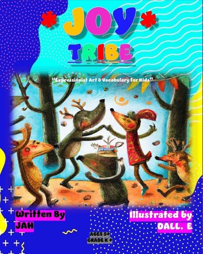 * Joy* Tribe: "Expressionist Art & Vocabulary for Kids"
