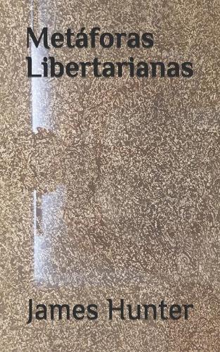 Metáforas Libertarianas