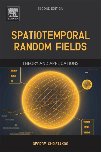 Spatiotemporal Random Fields: Theory and Applications