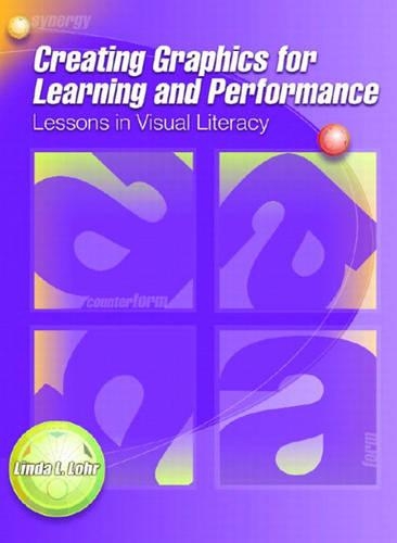 Creating Graphics for Learning and Performance: Lessons in Visual Literacy