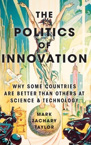 The Politics of Innovation