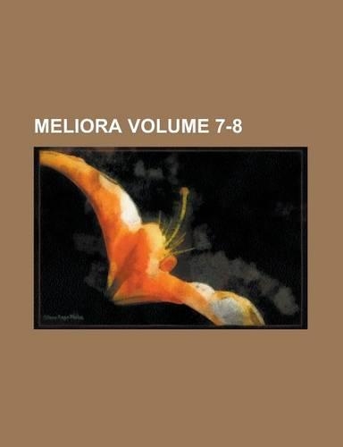 Meliora Volume 7-8