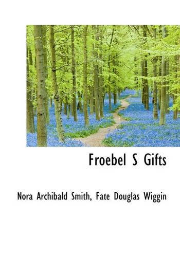 Froebel S Gifts: (English)