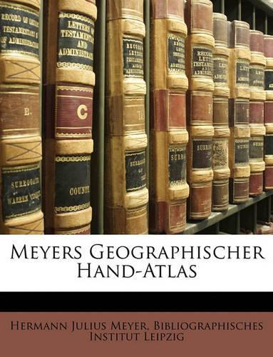 Meyers Geographischer Hand-Atlas