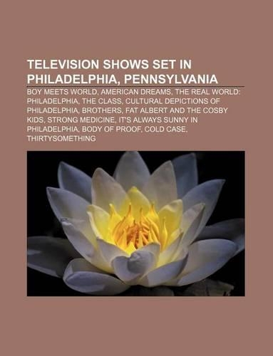 Television Shows Set in Philadelphia, Pennsylvania