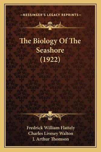 Biology Of The Seashore (1922)