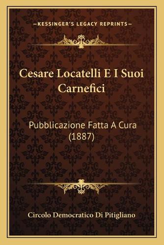 Cesare Locatelli E I Suoi Carnefici