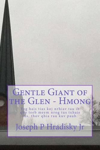 Gentle Giant of the Glen - Hmong