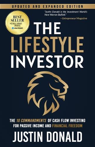 Lifestyle Investor: The 10 Commandments of Cash Flow Investing for Passive Income and Financial Freedom- Updated and Expanded Edition-April 2024