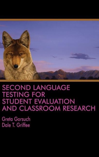 Second Language Testing for Student Evaluation and Classroom Research