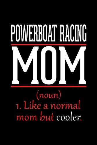 Powerboat Racing Mom Notebook