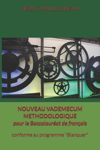 NOUVEAU VADEMECUM METHODOLOGIQUE pour le Baccalauréat de français