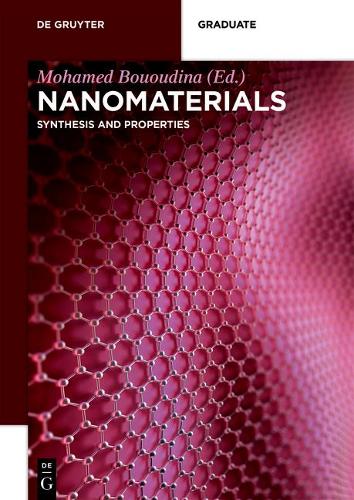 Nanomaterials – Synthesis and Properties: (De Gruyter STEM)