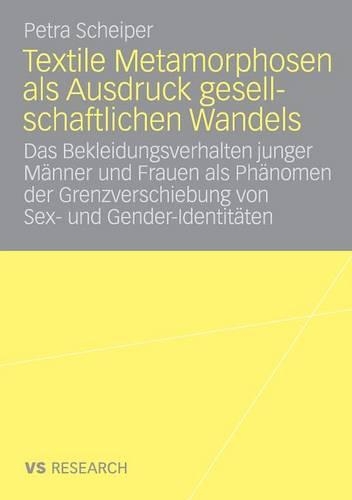 Textile Metamorphosen als Ausdruck gesellschaftlichen Wandels