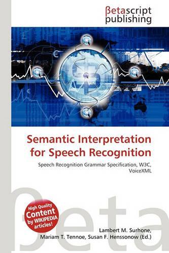 Semantic Interpretation for Speech Recognition