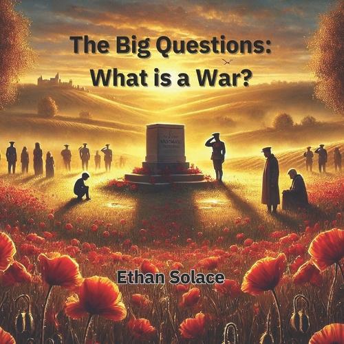 The Big Questions: What is a War?(Big Questions)