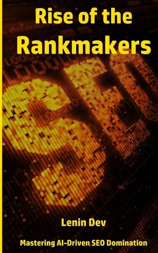 Rise of the Rankmakers: Mastering AI-Driven SEO Domination