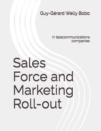 Sales Force and Marketing Roll-out