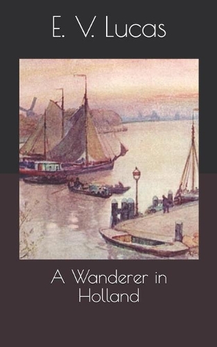 A Wanderer in Holland