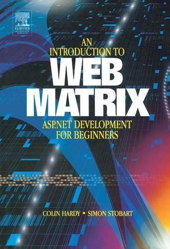 Introduction to Web Matrix: ASP.Net Development for Beginners
