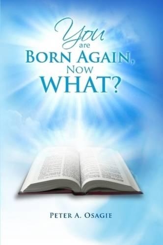 You Are Born Again, Now What?