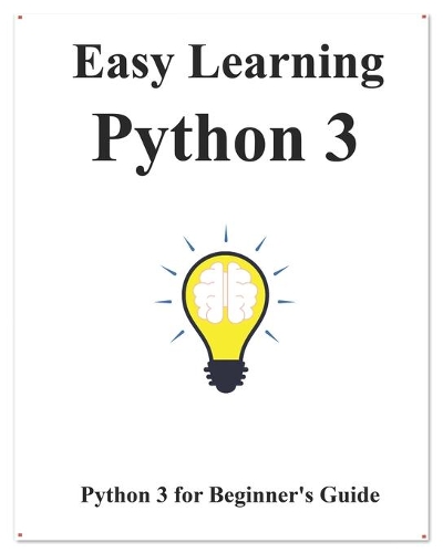 Easy Learning Python 3: Python for Beginner's Guide(1 Easy Learning Python and Design Patterns and Data Structures and Algorithms)