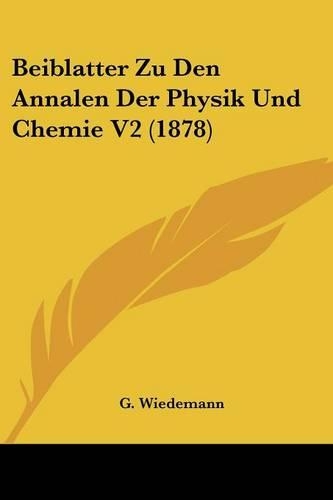 Beiblatter Zu Den Annalen Der Physik Und Chemie V2 (1878)