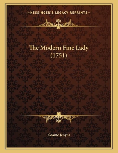 The Modern Fine Lady (1751)