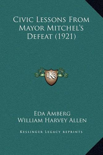 Civic Lessons From Mayor Mitchel's Defeat (1921)