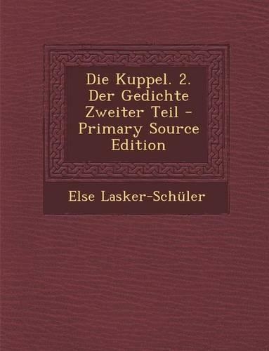 Die Kuppel. 2. Der Gedichte Zweiter Teil