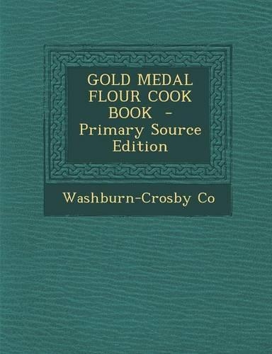 Gold Medal Flour Cook Book: (English)