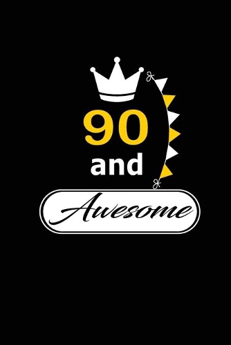 90 and Awesome