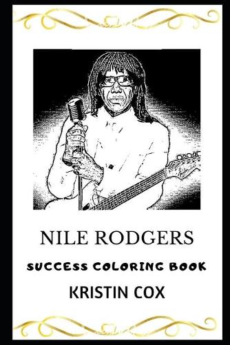 Nile Rodgers Success Coloring Book: (0 Nile Rodgers Coloring Books)