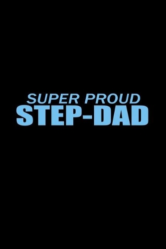 Super Proud Step-Dad