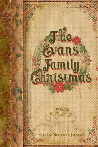 The Evans Family Christmas: Holiday Memories Journal