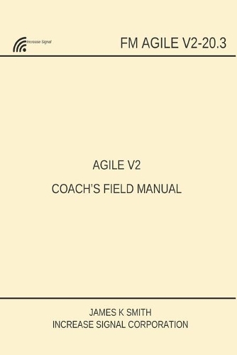 Agile V2 Coach's Field Manual