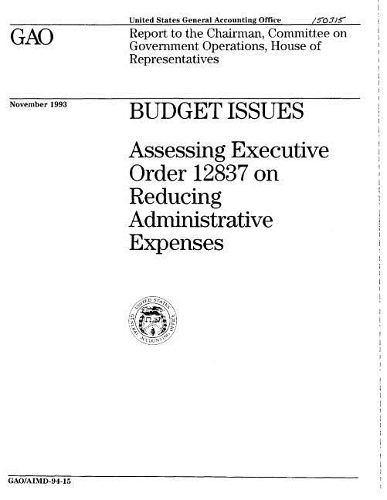 Budget Issues: Assessing Executive Order 12837 on Reducing Administrative Expenses