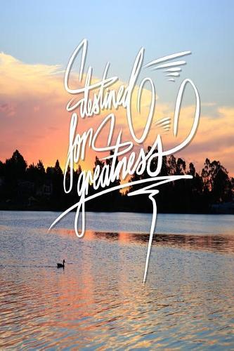 Destined for greatness