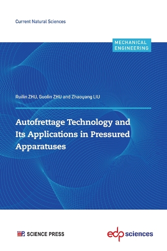 Autofrettage Technology and Its Applications in Pressured Apparatuses
