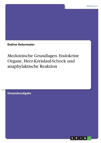 Medizinische Grundlagen. Endokrine Organe, Herz-Kreislauf-Schock und anaphylaktische Reaktion