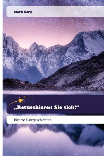 "Retuschieren Sie sich!"