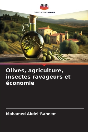 Olives, agriculture, insectes ravageurs et économie