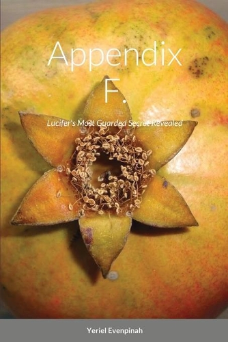 Appendix F.: Lucifer's Most Guarded Secret Revealed