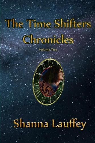 The Time Shifters Chronicles volume 2