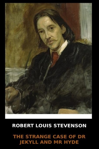 Robert Louis Stevenson - The Strange Case Of Dr. Jekyll and Mr. Hyde