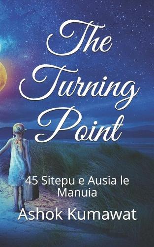 The Turning Point: 45 Sitepu e Ausia le Manuia