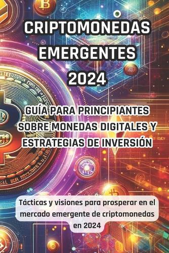 Criptodivisas Emergentes 2024