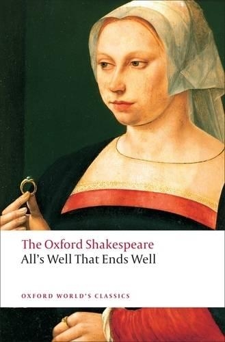 All's Well that Ends Well: The Oxford Shakespeare: The Oxford Shakespeare(Oxford World's Classics)